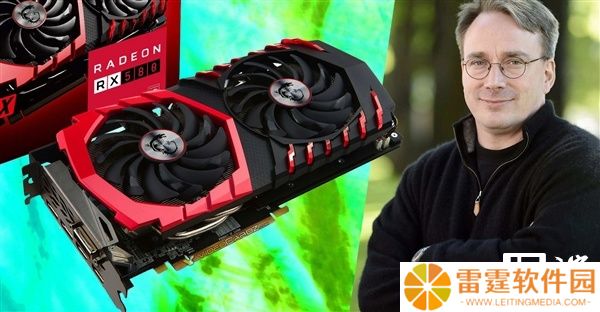 Linux 之父：我还在用 8 年前的 AMD RX 580 显卡